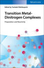 Transition Metal-Dinitrogen Complexes: Preparation and Reactivity