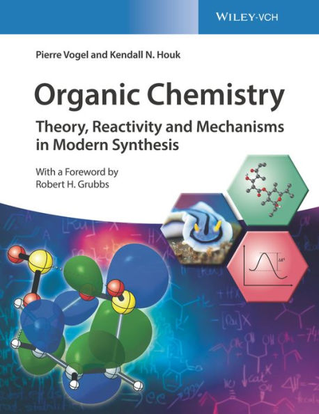 Organic Chemistry: Theory, Reactivity and Mechanisms in Modern Synthesis / Edition 1