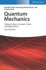 Quantum Mechanics, Volume 1: Basic Concepts, Tools, and Applications / Edition 2