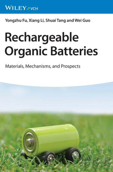 Rechargeable Organic Batteries: Materials, Mechanisms, and Prospects