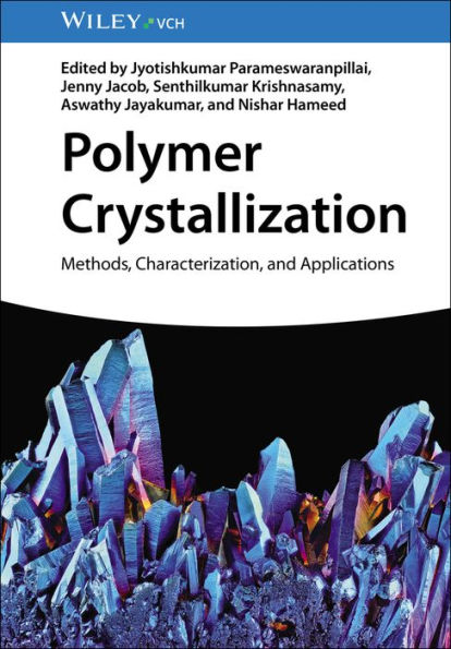 Polymer Crystallization: Methods, Characterization, and Applications