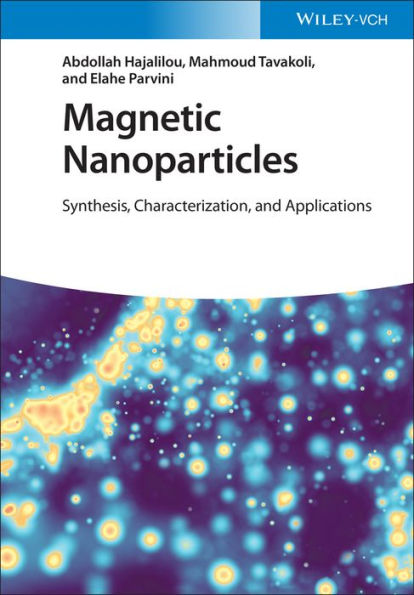 Magnetic Nanoparticles: Synthesis, Characterization, and Applications