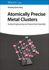 Title: Atomically Precise Metal Clusters: Surface Engineering and Hierarchical Assembly, Author: Shuang-Quan Zang