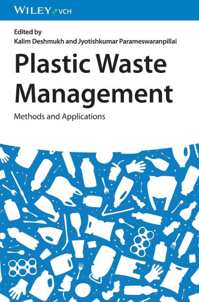 Plastic Waste Management: Methods and Applications