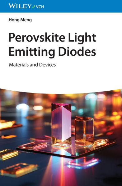 Perovskite Light Emitting Diodes: Materials and Devices