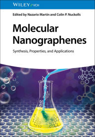 Title: Molecular Nanographenes: Synthesis, Properties, and Applications, Author: Nazario Martin