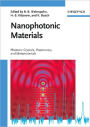 Nanophotonic Materials: Photonic Crystals, Plasmonics, and Metamaterials / Edition 1