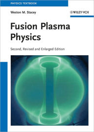 Free book downloads kindle Fusion Plasma Physics (English Edition) by Weston M. Stacey 