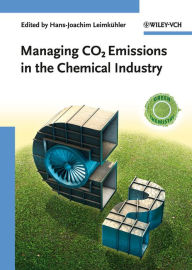 Title: Managing CO2 Emissions in the Chemical Industry, Author: Hans-Joachim Leimkühler