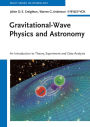 Gravitational-Wave Physics and Astronomy: An Introduction to Theory, Experiment and Data Analysis