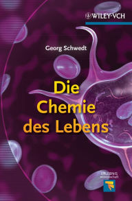 Title: Die Chemie des Lebens, Author: Georg Schwedt