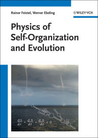 Title: Physics of Self-Organization and Evolution, Author: Werner Ebeling