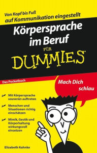 Title: Körpersprache im Beruf für Dummies, Author: Elizabeth Kuhnke