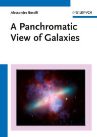 Title: A Panchromatic View of Galaxies, Author: Alessandro Boselli