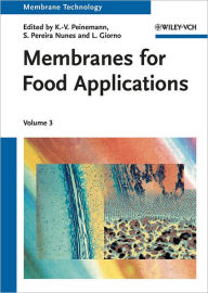 Title: Membranes for Food Applications, Author: Klaus-Viktor Peinemann