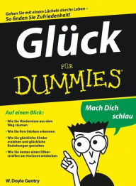 Title: Glück für Dummies, Author: W. Doyle Gentry