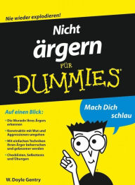 Title: Nicht ärgern für Dummies, Author: W. Doyle Gentry