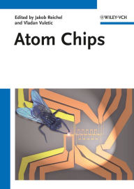 Title: Atom Chips, Author: Jakob Reichel