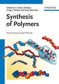 Title: Synthesis of Polymers: New Structures and Methods, Author: Dieter A. Schlüter