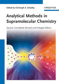 Title: Analytical Methods in Supramolecular Chemistry, Author: Christoph A. Schalley