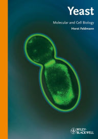 Title: Yeast: Molecular and Cell Biology, Author: Horst Feldmann