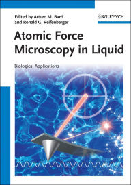 Title: Atomic Force Microscopy in Liquid: Biological Applications, Author: Arturo M. Baró