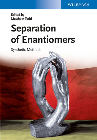 Separation of Enantiomers: Synthetic Methods