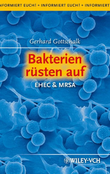 Bakterien rüsten auf: EHEC & MRSA