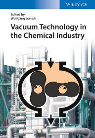Title: Vacuum Technology in the Chemical Industry, Author: Wolfgang Jorisch
