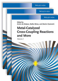 Title: Metal Catalyzed Cross-Coupling Reactions and More, Author: Armin de Meijere
