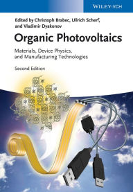 Title: Organic Photovoltaics: Materials, Device Physics, and Manufacturing Technologies, Author: Christoph Brabec