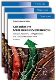 Title: Comprehensive Enantioselective Organocatalysis: Catalysts, Reactions, and Applications, 3 Volume Set, Author: Peter I. Dalko