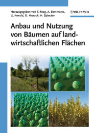 Title: Anbau und Nutzung von Baumen auf landwirtschaftlichen Flachen, Author: Tatjana Reeg