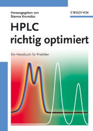 Title: HPLC richtig optimiert: Ein Handbuch für Praktiker, Author: Stavros Kromidas