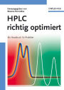 HPLC richtig optimiert: Ein Handbuch für Praktiker