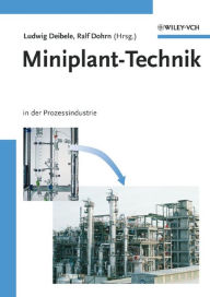 Title: Miniplant-Technik: in der Prozessindustrie, Author: Ludwig Deibele