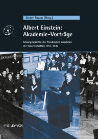 Title: Albert Einstein: Akademie-Vorträge: Sitzungsberichte der Preußischen Akademie der Wissenschaften 1914 - 1932, Author: Dieter Simon