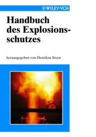 Title: Handbuch des Explosionsschutzes, Author: Henrikus Steen