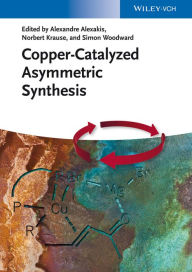 Title: Copper-Catalyzed Asymmetric Synthesis, Author: Alexandre Alexakis