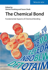 Title: The Chemical Bond: Fundamental Aspects of Chemical Bonding, Author: Gernot Frenking
