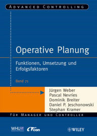 Title: Operative Planung: Funktionen, Umsetzung und Erfolgsfaktoren, Author: Jürgen Weber