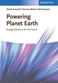 Title: Powering Planet Earth: Energy Solutions for the Future, Author: Nicola Armaroli