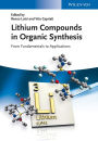 Lithium Compounds in Organic Synthesis: From Fundamentals to Applications