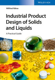 Title: Industrial Product Design of Solids and Liquids: A Practical Guide, Author: Wilfried Rähse