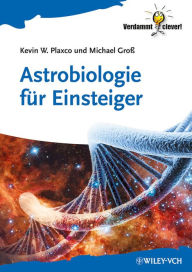 Title: Astrobiologie für Einsteiger, Author: Kevin W. Plaxco