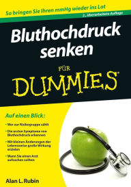 Title: Bluthochdruck senken für Dummies, Author: Alan L. Rubin
