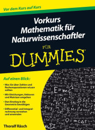Title: Vorkurs Mathematik fur Naturwissenschaftler fur Dummies, Author: Thoralf Räsch