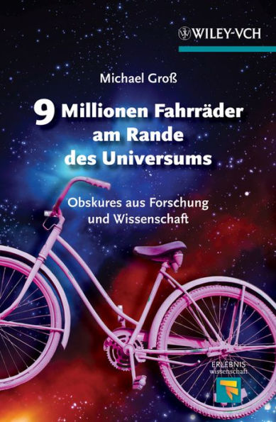 9 Millionen Fahrräder am Rande des Universums: Obskures aus Forschung und Wissenschaft