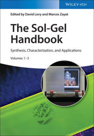 Title: The Sol-Gel Handbook: Synthesis, Characterization and Applications, 3-Volume Set, Author: David Levy