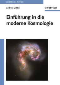 Title: Einführung in die moderne Kosmologie, Author: Andrew Liddle